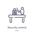 Linear security control icon from Airport terminal outline collection. Thin line security control vector isolated on white