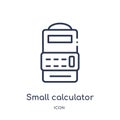 Linear small calculator icon from Education outline collection. Thin line small calculator vector isolated on white background. Royalty Free Stock Photo