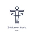 Linear stick man hoop icon from Gym and fitness outline collection. Thin line stick man hoop icon isolated on white background.