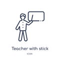 Linear teacher with stick icon from Education outline collection. Thin line teacher with stick vector isolated on white background