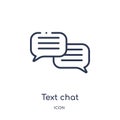 Linear text chat icon from General outline collection. Thin line text chat icon isolated on white background. text chat trendy