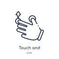 Linear touch and upward slide icon from Hands and guestures outline collection. Thin line touch and upward slide icon isolated on