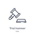 Linear trial hammer icon from Business and finance outline collection. Thin line trial hammer icon isolated on white background.