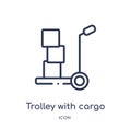 Linear trolley with cargo icon from Construction outline collection. Thin line trolley with cargo vector isolated on white