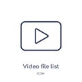 Linear video file list icon from Electronic stuff fill outline collection. Thin line video file list vector isolated on white