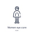 Linear women eye care icon from Ladies outline collection. Thin line women eye care icon isolated on white background. women eye