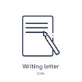 Linear writing letter icon from Comunation outline collection. Thin line writing letter vector isolated on white background.