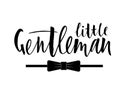 LInscription of phrase little gentleman with bow-tie. Isolated