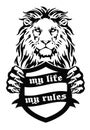 The Lion holds in its paws a shield with the inscription ` My life - my rules`, drawing for tattoo