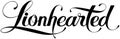 Lionhearted - custom calligraphy text Royalty Free Stock Photo