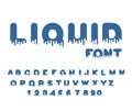 Liquid font. aqua alphabet. viscous Letters. Vector