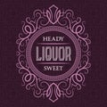 Liquor heady sweet label design template. Patterned vintage frame with text on pattern background