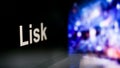 Lisk Cryptocurrency token. behavior of the cryptocurrency exchanges, concept. Modern financial technologies.