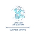 Listen and ask questions blue concept icon