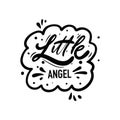 Little angel. Hand drawn black color lettering phrase. Vector illustration. Royalty Free Stock Photo