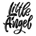 Little angel. Lettering phrase on white background. Design element for poster, card, banner.