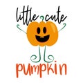 Little cute pumpkin text.