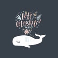 Little cute whale and lettering text, pattern elements. Child illustration, doodle, nursery scandinavian style