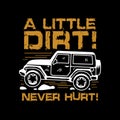 A little Dirt Never Hurt