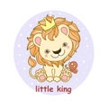 Little king. Cute little cartoon lion. Children's design. Vector