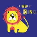 Little king slogan with lion vector fashion .