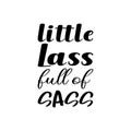 little lass full of sass letter quote