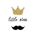 Little man banner design with lettering, golden crown black moustache Gentleman style template card poster logo