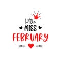 Little miss February lettering 1st Valentines Day