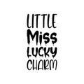 little miss lucky charm black letter quote