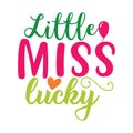 Little miss lucky typography t-shirt design, tee print, t-shirt design
