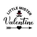 Little Mister Valentine calligraphy lettering isolated on white. Cute Valentines Day decorations for kids. Vector