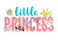 Little Princess lettering with girly doodles and hand drawn phrases for card design, girl`s t-shirt print, posters. Royalty Free Stock Photo