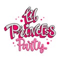 Little Princess Party quote. Lol dolls theme girl hand drawn lettering logo phrase. Royalty Free Stock Photo