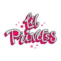 Little Princess quote. Lol dolls theme girl hand drawn lettering logo phrase. Royalty Free Stock Photo