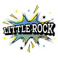 Little Rock Comic Text in Pop Art Style.