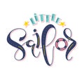 little sailor - colored calligraphy isolated on white background. Vector illustration