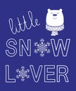 Little snow lover winter slogan bear animal vector illustration for fashion kids print