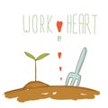 little tree with soil and fork and red heart hand drawn with word work by heart vector Royalty Free Stock Photo