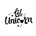 Little Unicorn Princess quote. Simple black color Lol dolls theme girl party hand drawn lettering logo phrase. Royalty Free Stock Photo