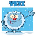 Little Yeti Cartoon Mascot Character Waving For Greeting With Text Yeti