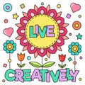 Live creatively. Vector illustration.