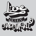 live every moment quote