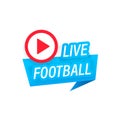 Live Football streaming icon. Button for broadcasting or online football stream. Vector on isolated white background. EPS 10