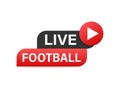Live Football streaming Icon, Button for broadcasting or online football stream. Vector stock illustration