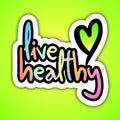 Live healthy