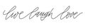 Live Laugh Love continuous line. Spiritual affirmation, positive motivation sign for home decor and calligraphic text in
