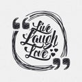 Live laugh love Hand lettering quote