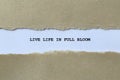 live life in full bloom on white paper