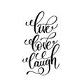 Live love laugh black and white handwritten lettering Royalty Free Stock Photo