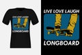 Live Love Laugh Long board Vintage T-Shirt Design